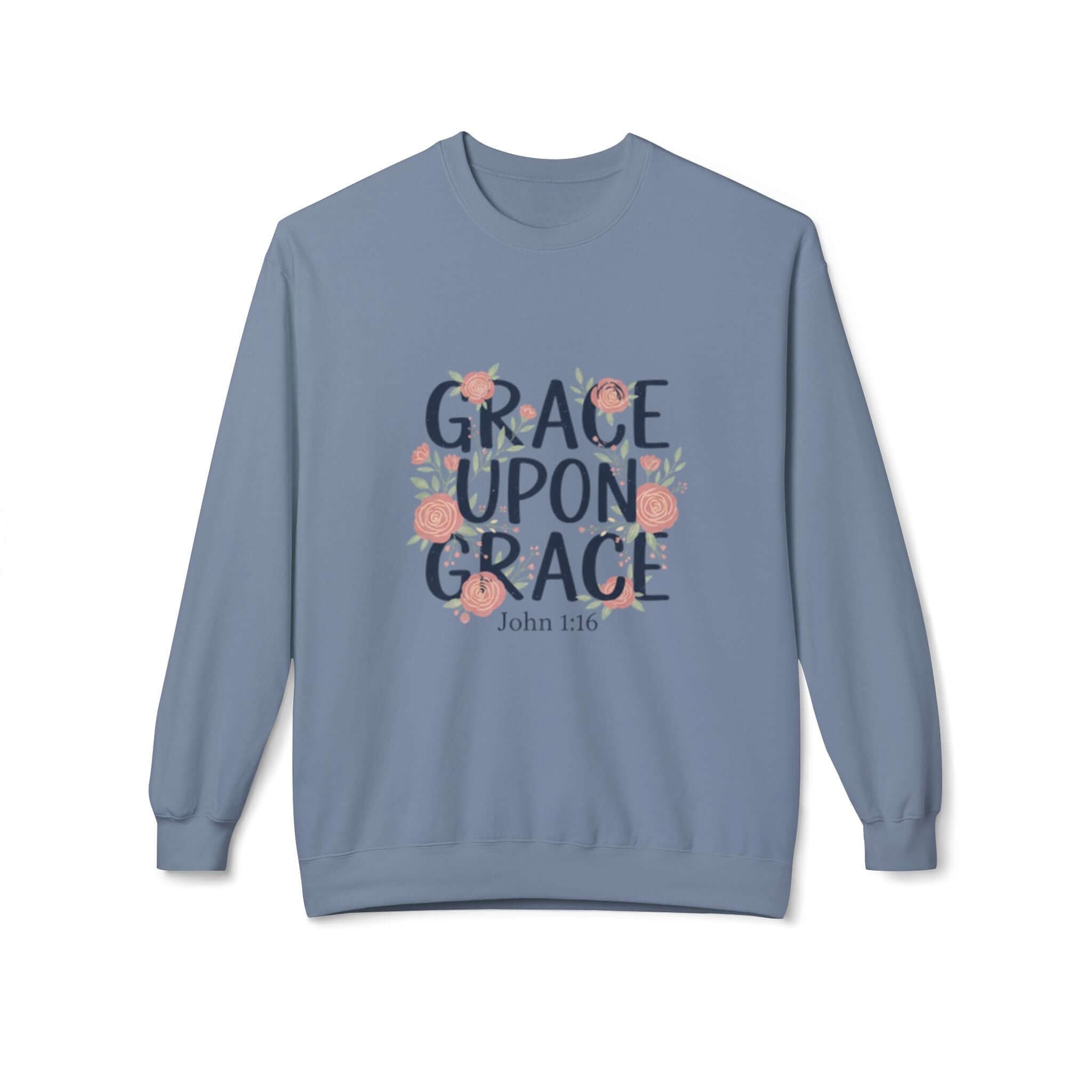Grace Upon Grace Floral Sweatshirt — Women's Inspirational Floral Crewneck