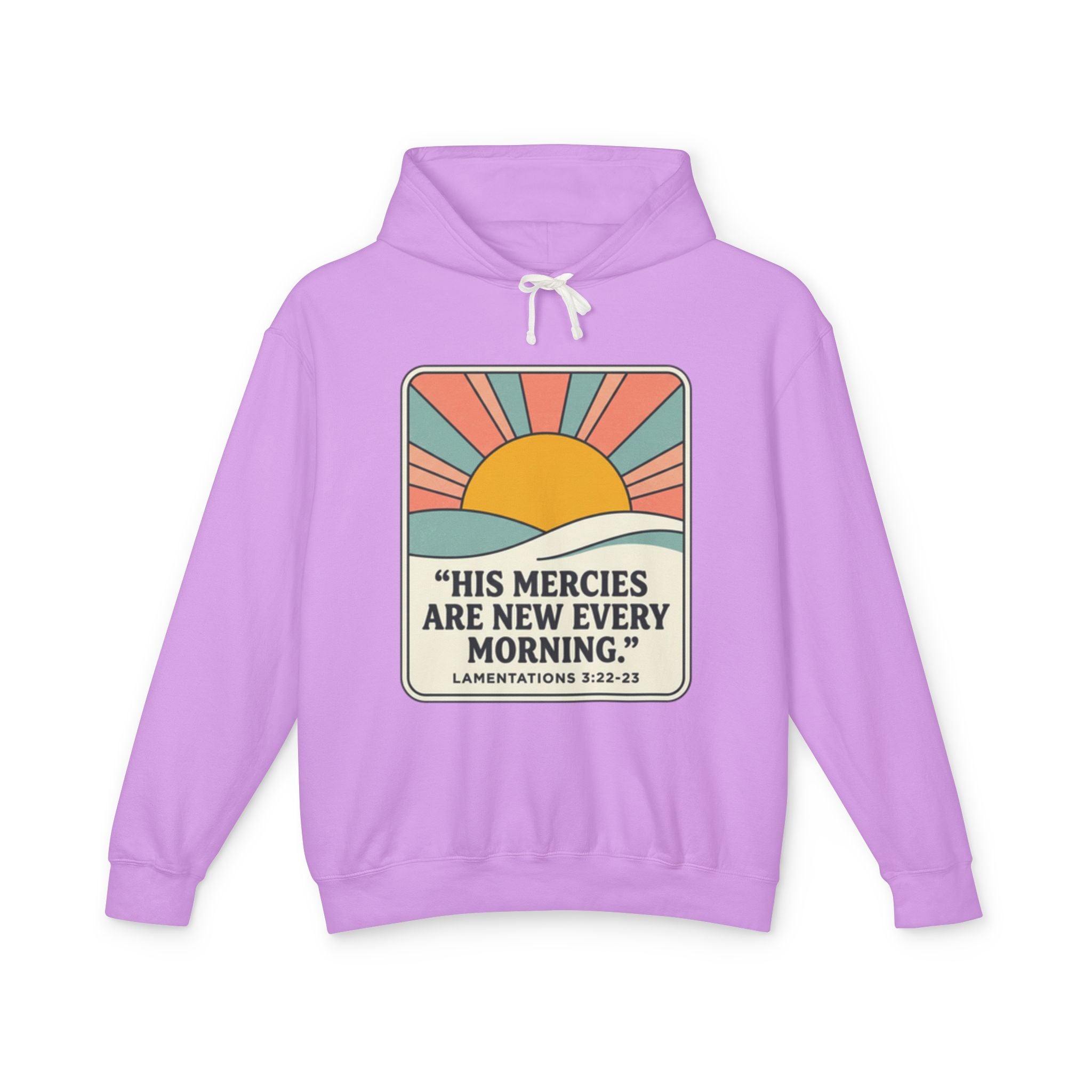 Christian Hooded Sweatshirt featuring a sunrise graphic with the text 'His Mercies Are New Every Morning.'