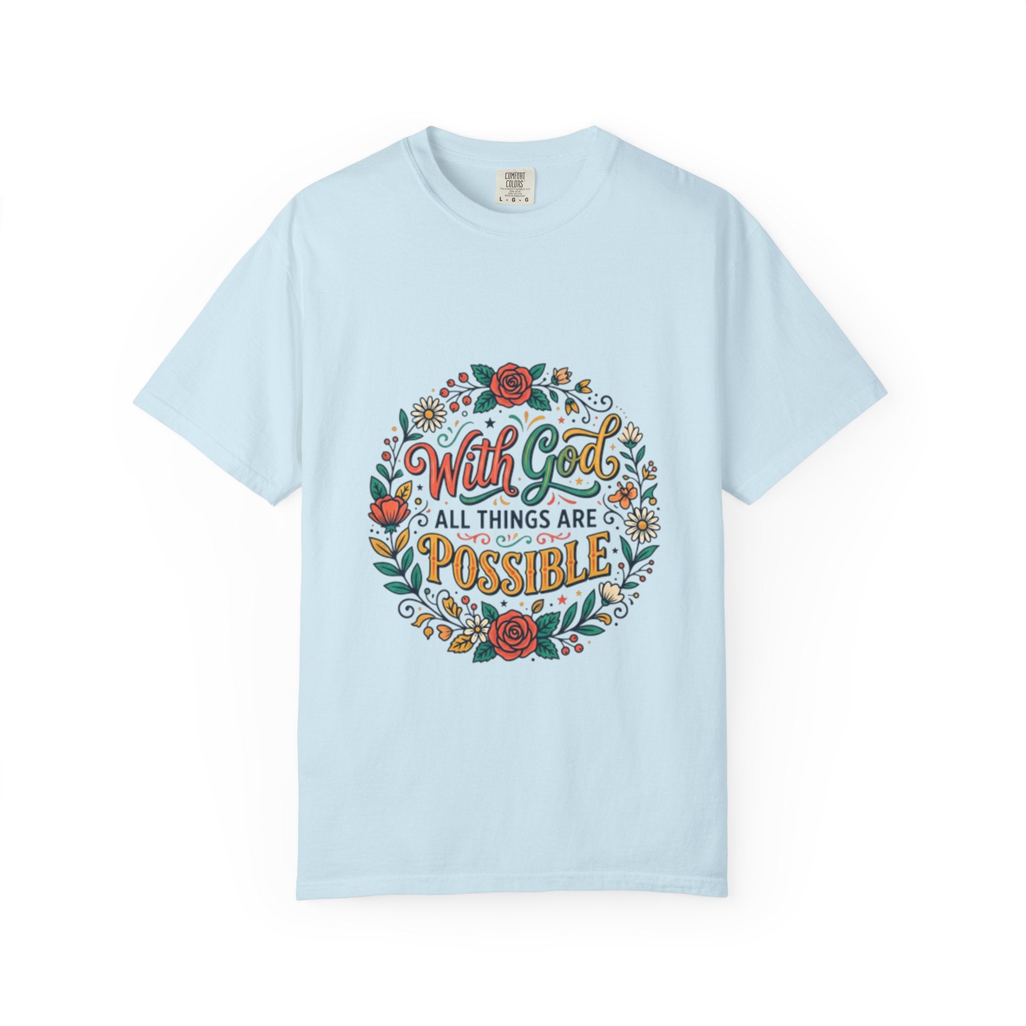 T-Shirt — "With God All Things Are Possible" Floral Faith Tee