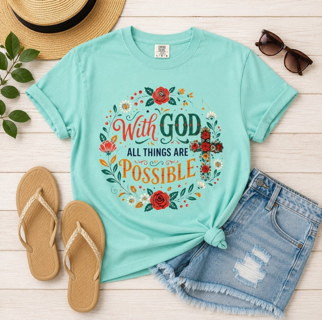 T-Shirt — "With God All Things Are Possible" Floral Faith Tee
