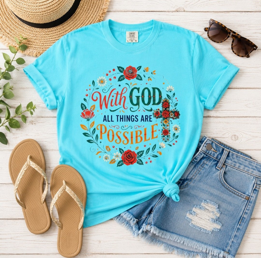T-Shirt — "With God All Things Are Possible" Floral Faith Tee