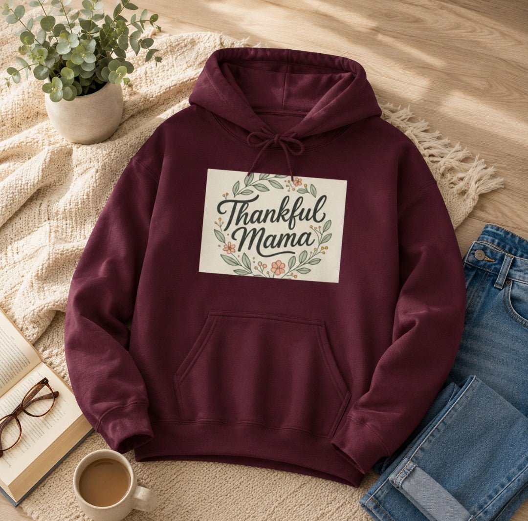 Thankful Mama Hooded Sweatshirt - Cozy Fall Apparel, Gift for Moms, Casual Wear Hoodie - faithcovenant