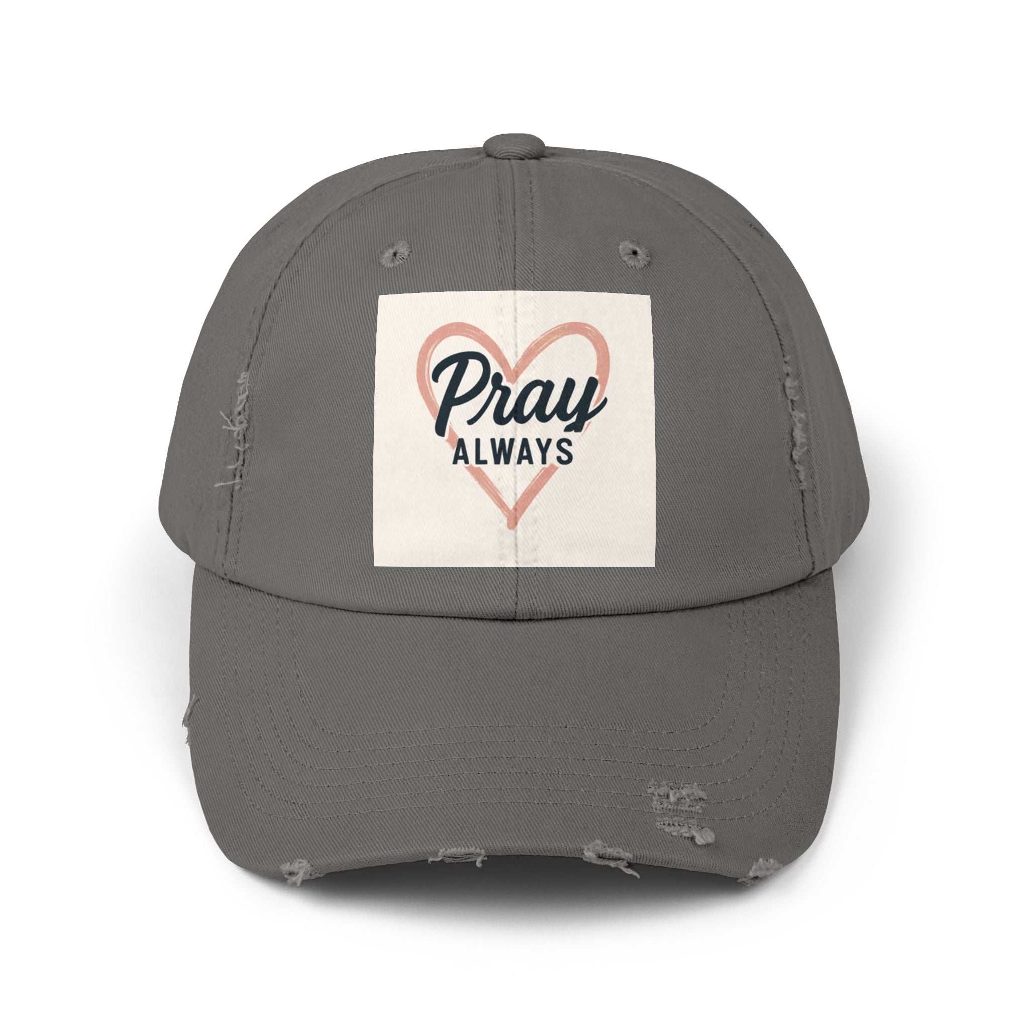 Faith-Inspired distressed cotton twill cap with Pray Always embroidery for casual everyday wear