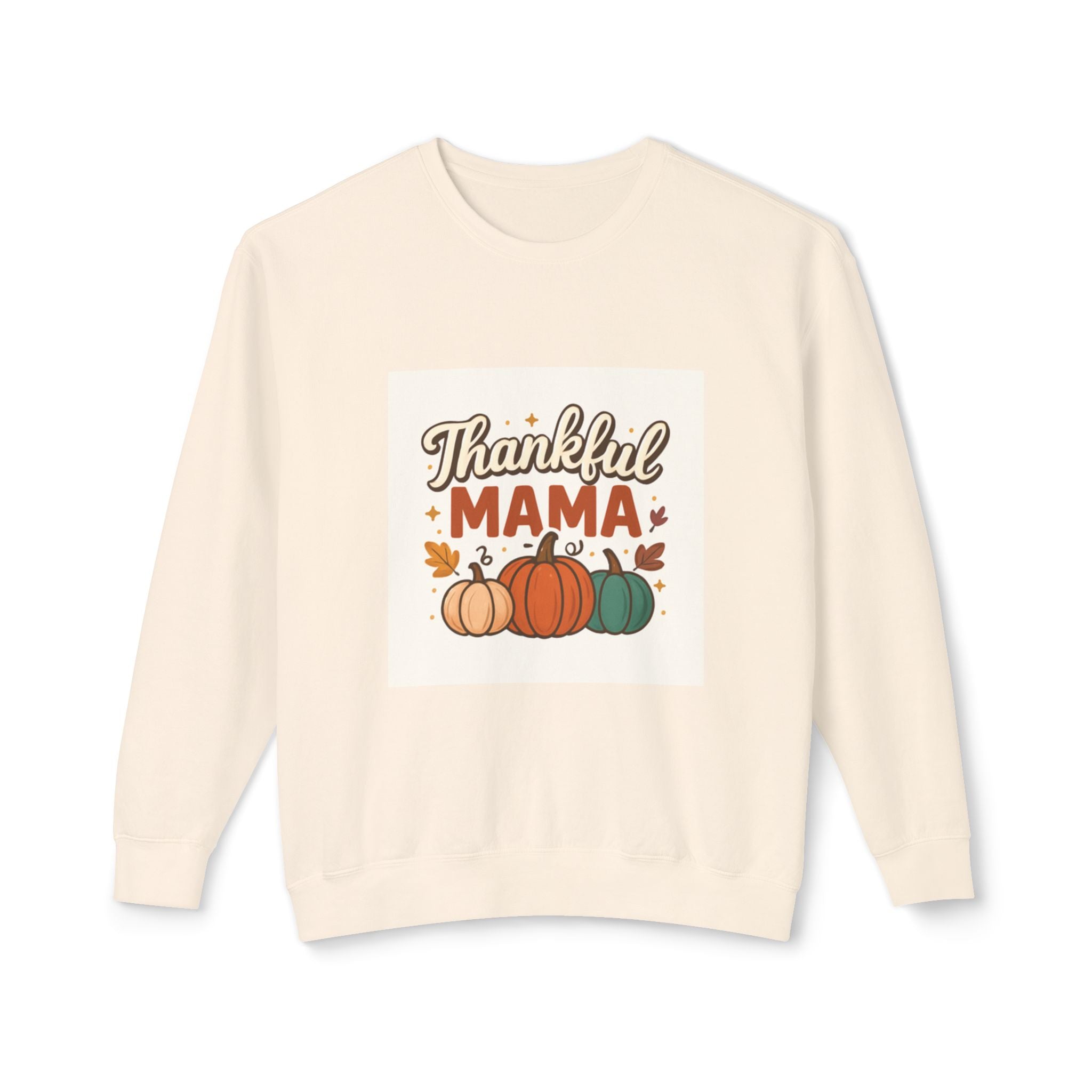 Thankful Mama Sweatshirt — Fall Thanksgiving Gift