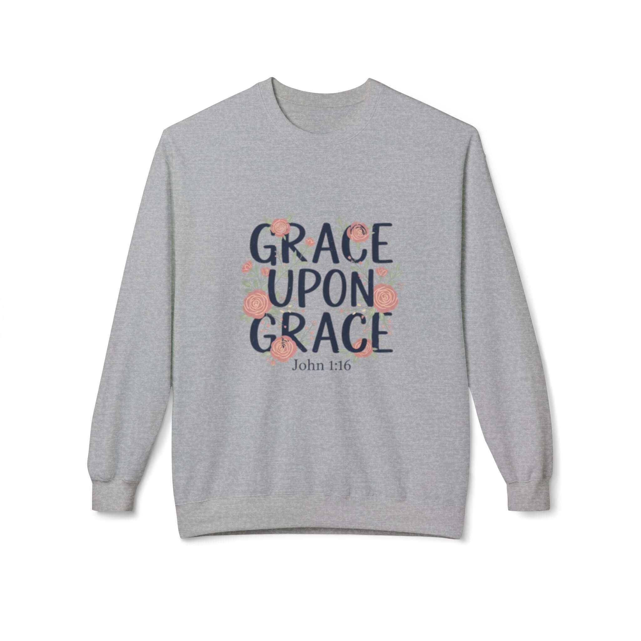 Grace Upon Grace Floral Sweatshirt — Women's Inspirational Floral Crewneck