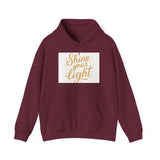 Shine Your Light Hoodie, Motivational Sweatshirt, Cozy Casual Wear Printify