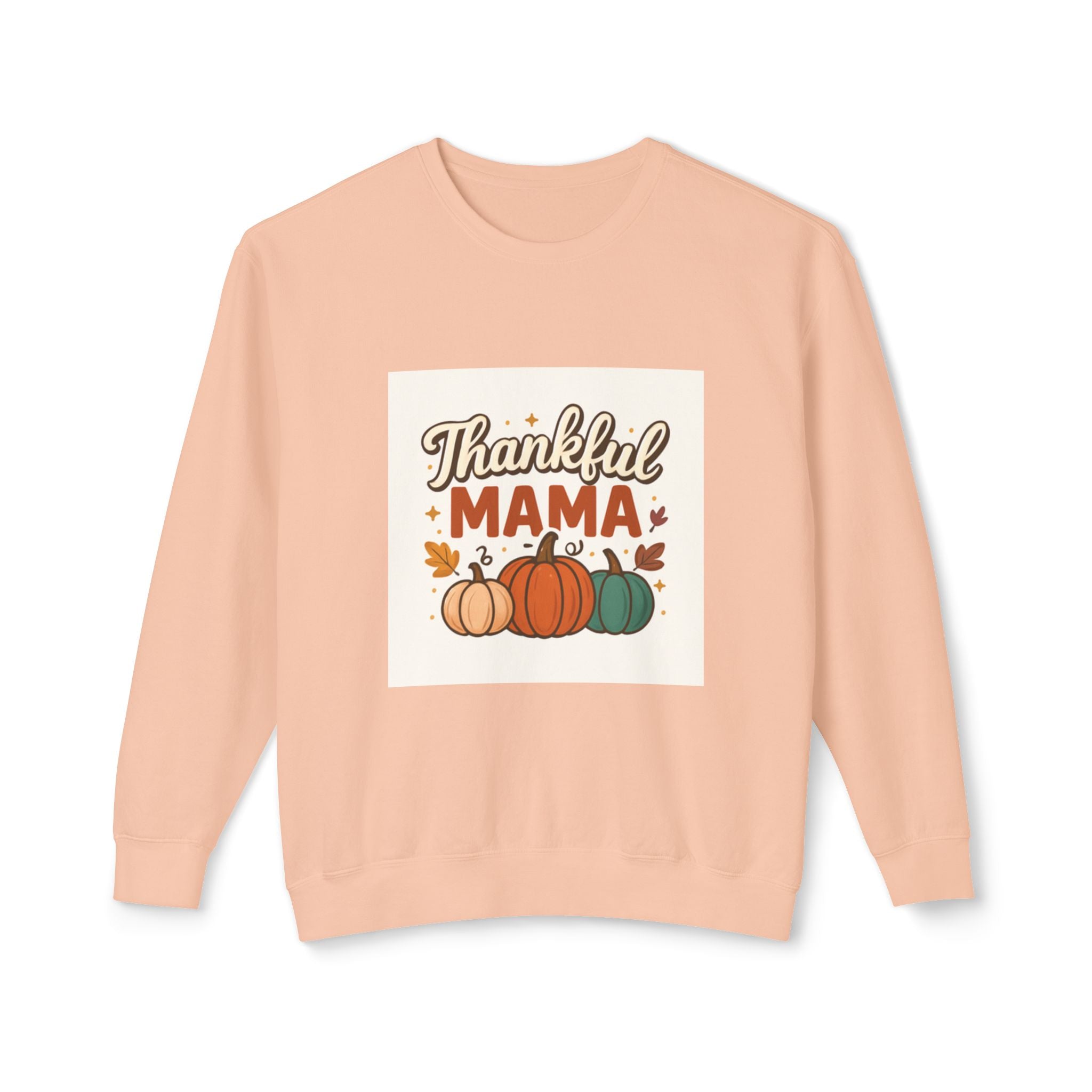 Thankful Mama Sweatshirt — Fall Thanksgiving Gift