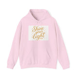 Shine Your Light Hoodie, Motivational Sweatshirt, Cozy Casual Wear Printify