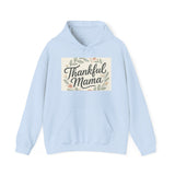 Thankful Mama Hooded Sweatshirt - Cozy Fall Apparel, Gift for Moms, Casual Wear Hoodie