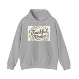 Thankful Mama Hooded Sweatshirt - Cozy Fall Apparel, Gift for Moms, Casual Wear Hoodie Printify