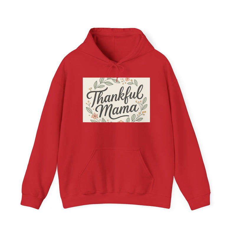 Thankful Mama Hooded Sweatshirt - Cozy Fall Apparel, Gift for Moms, Casual Wear Hoodie