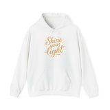 Shine Your Light Hoodie, Motivational Sweatshirt, Cozy Casual Wear Printify