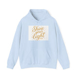 Shine Your Light Hoodie, Motivational Sweatshirt, Cozy Casual Wear Printify