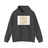 Shine Your Light Hoodie, Motivational Sweatshirt, Cozy Casual Wear Printify