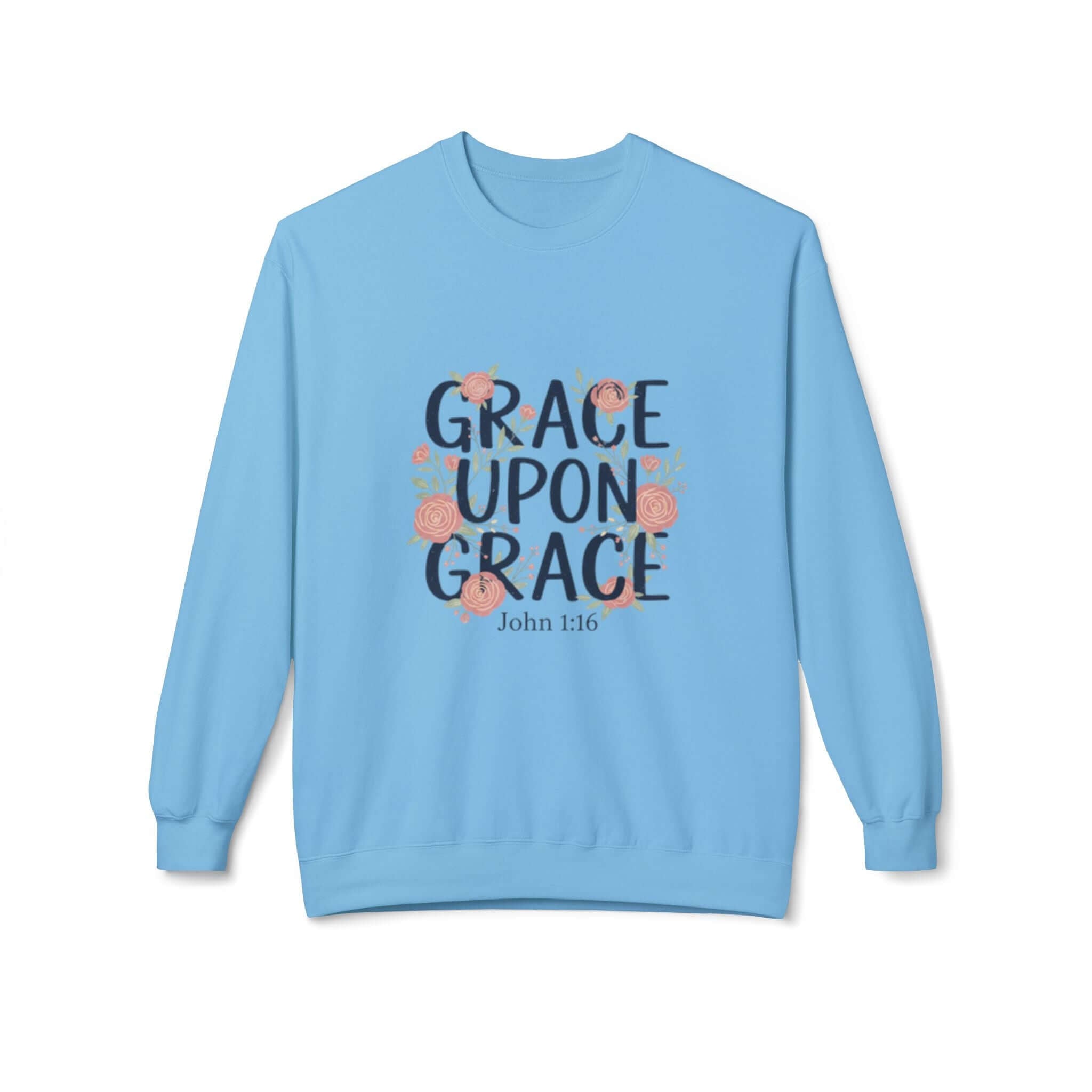 Grace Upon Grace Floral Sweatshirt — Women's Inspirational Floral Crewneck