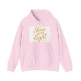 Shine Your Light Hoodie, Motivational Sweatshirt, Cozy Casual Wear