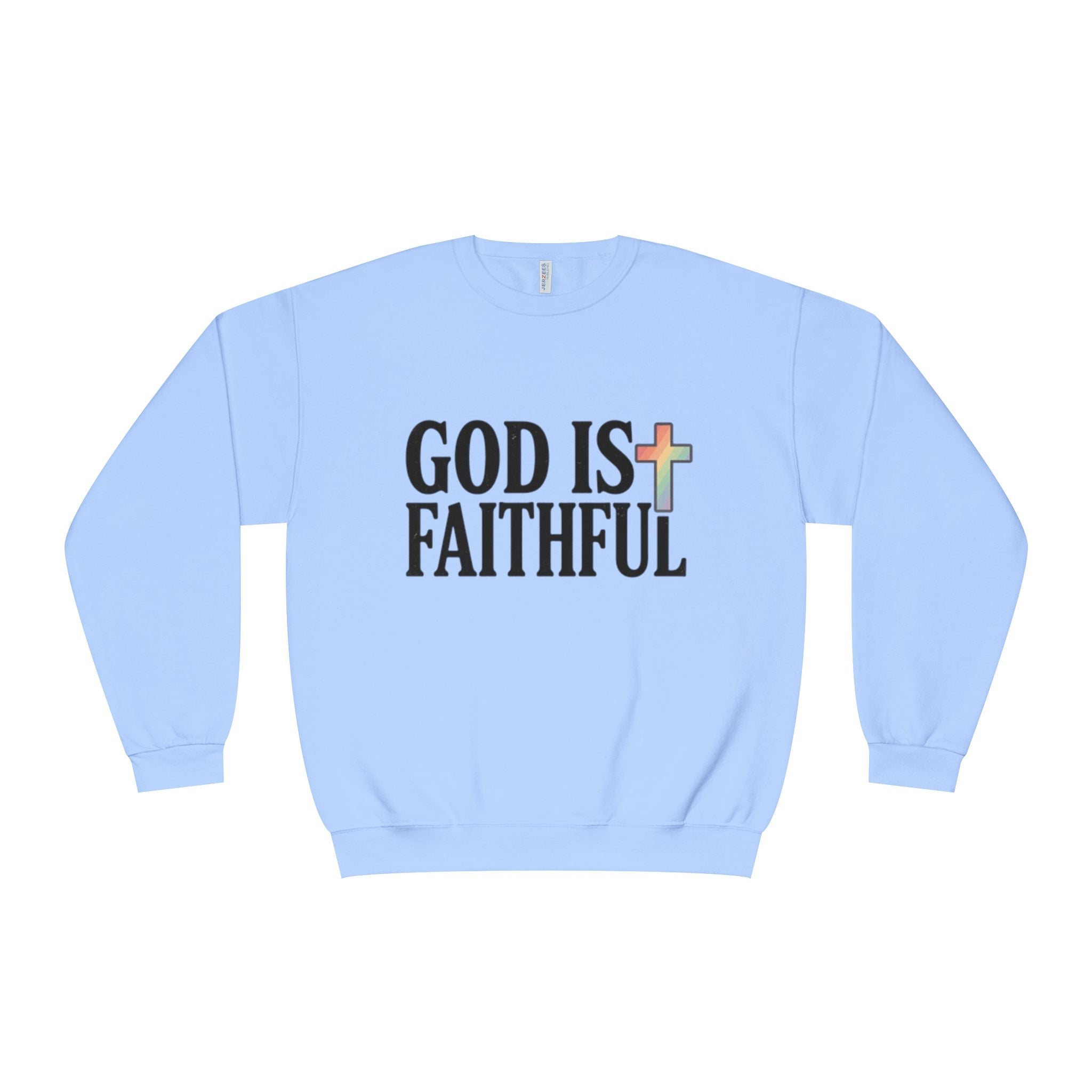 God Is Faithful Crewneck Sweatshirt