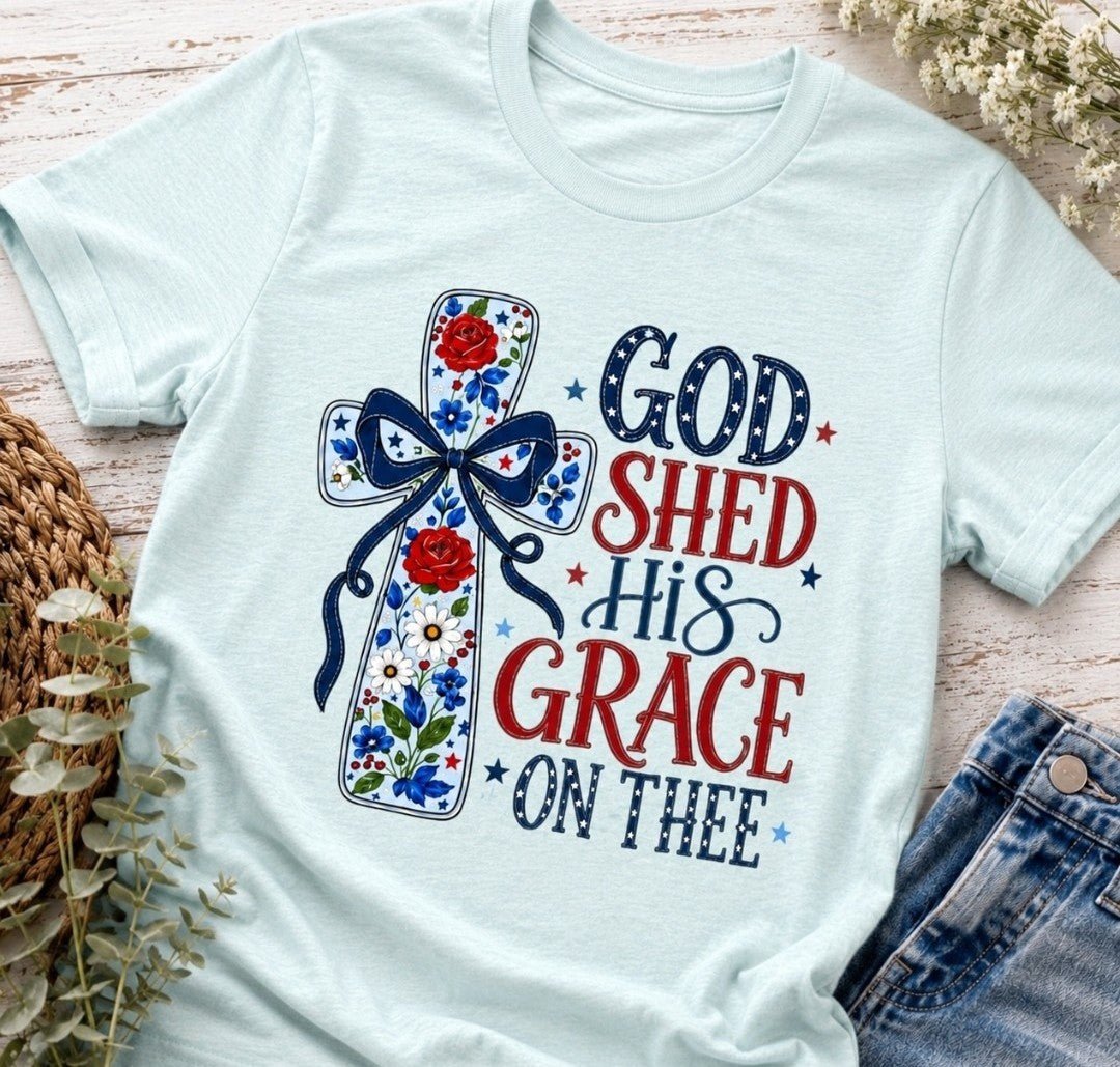 God Shed His Grace On Thee T-Shirt — Patriotic Christian Cross Tee - faithcovenant
