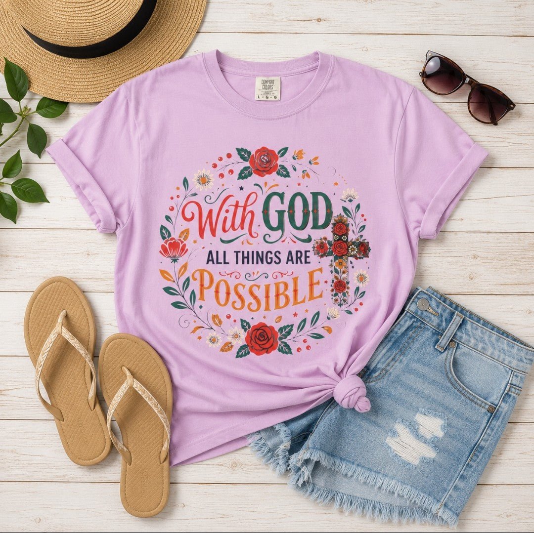 T-Shirt — "With God All Things Are Possible" Floral Faith Tee - faithcovenant