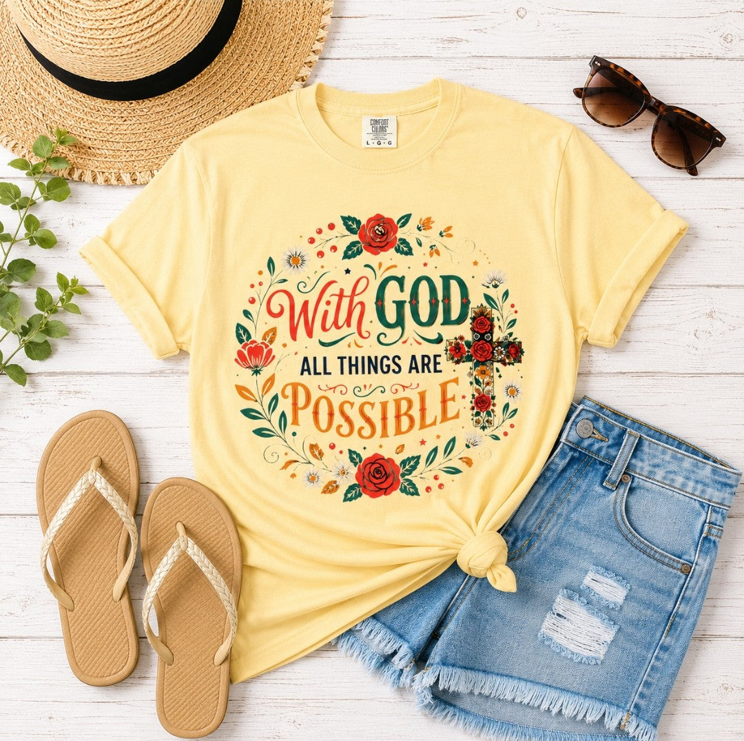 T-Shirt — "With God All Things Are Possible" Floral Faith Tee