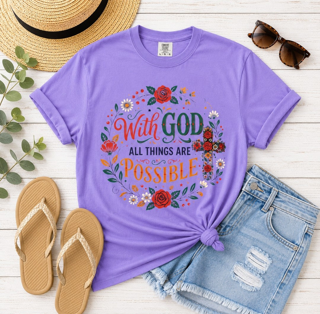 T-Shirt — "With God All Things Are Possible" Floral Faith Tee