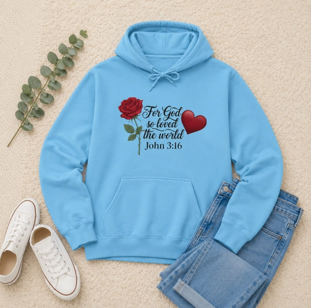 God So Loved The World Hoodie — John 3:16 Faith Hoodie