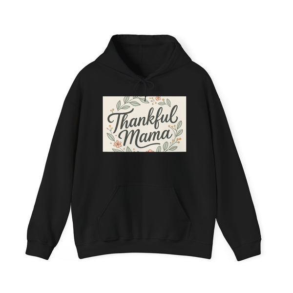 Thankful Mama Hooded Sweatshirt - Cozy Fall Apparel, Gift for Moms, Casual Wear Hoodie