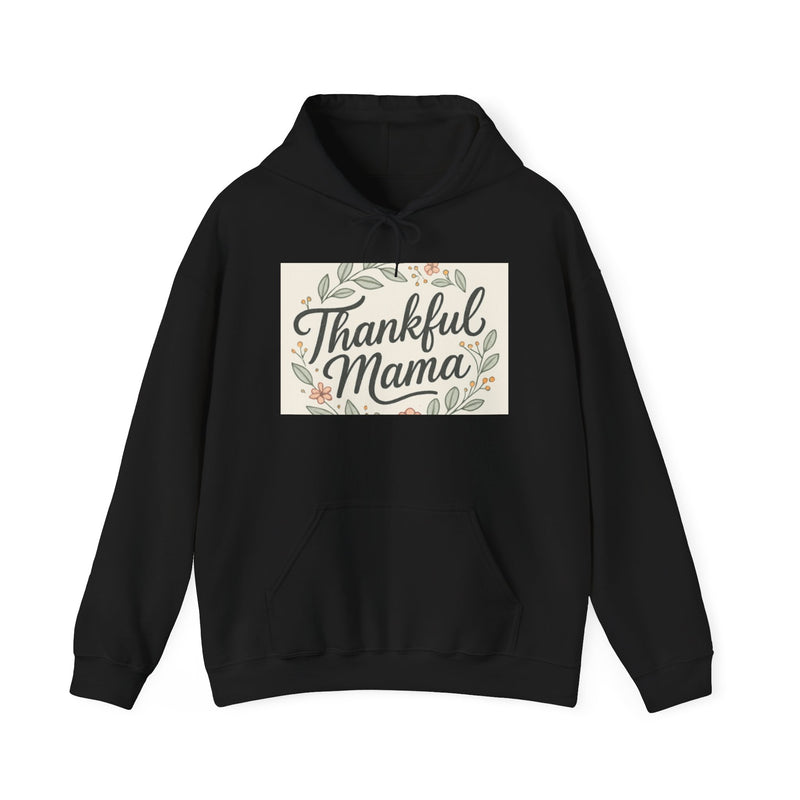 Thankful Mama Hooded Sweatshirt - Cozy Fall Apparel, Gift for Moms, Casual Wear Hoodie
