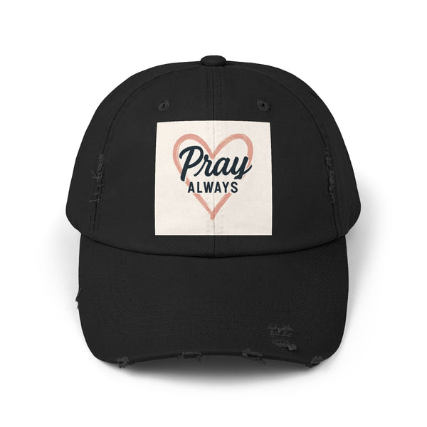 Pray Always Distressed Cap - Faith-Inspired Hat for Everyday Wear, Casual Style
