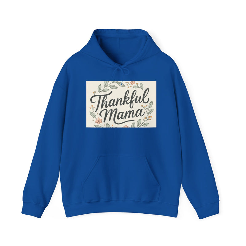 Thankful Mama Hooded Sweatshirt - Cozy Fall Apparel, Gift for Moms, Casual Wear Hoodie