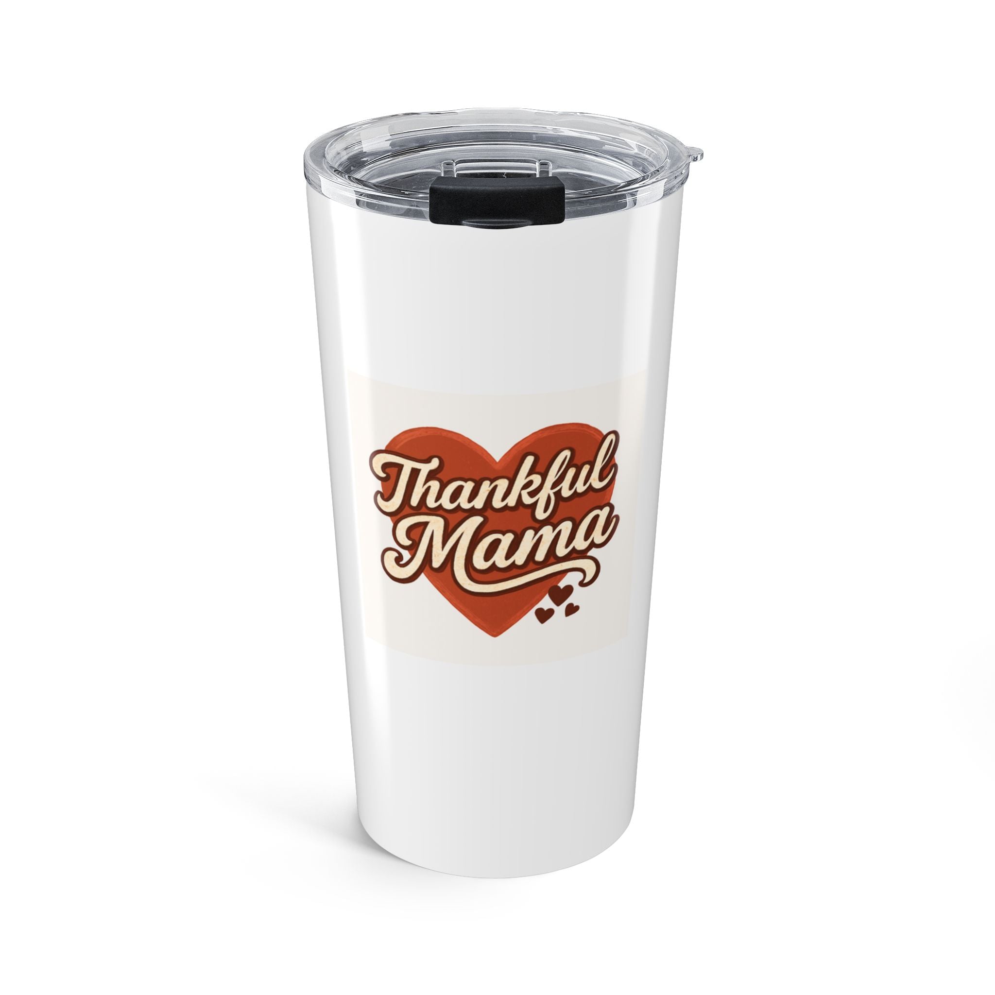 Thankful Mama Tumbler, 20oz Tumbler, Mom Life