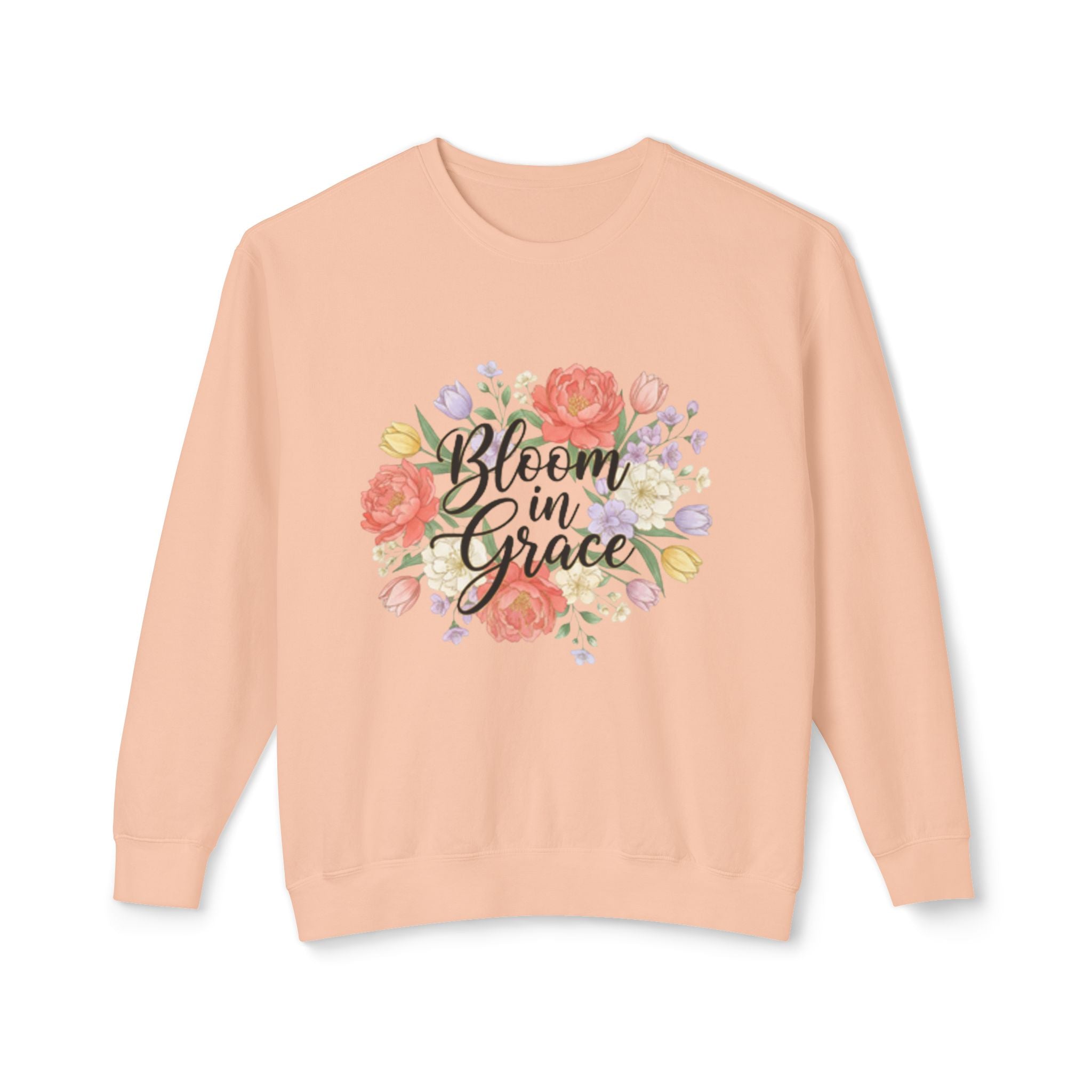 Bloom in Grace Sweatshirt — Floral Inspirational Crewneck
