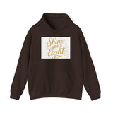 Shine Your Light Hoodie, Motivational Sweatshirt, Cozy Casual Wear