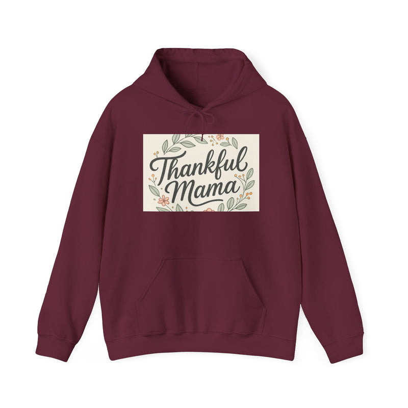 Thankful Mama Hooded Sweatshirt - Cozy Fall Apparel, Gift for Moms, Casual Wear Hoodie