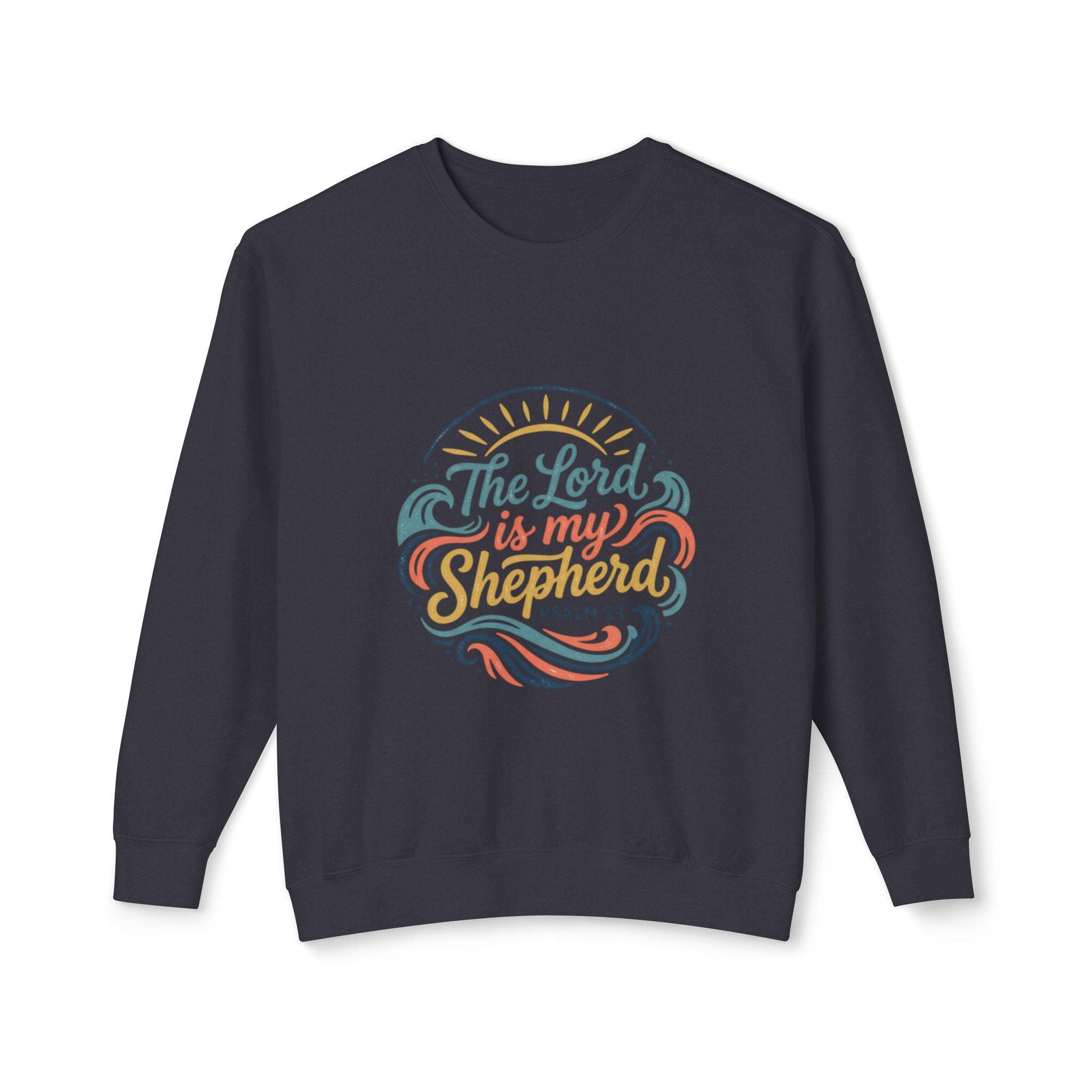Psalm 23 "The Lord Is My Shepherd" Sweatshirt
